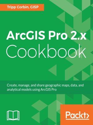 cover image of ArcGIS Pro 2.x Cookbook